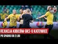 Reakcja kibiców GKS-u Katowice po spadku do 2 ligi (18.05.2019 r.)